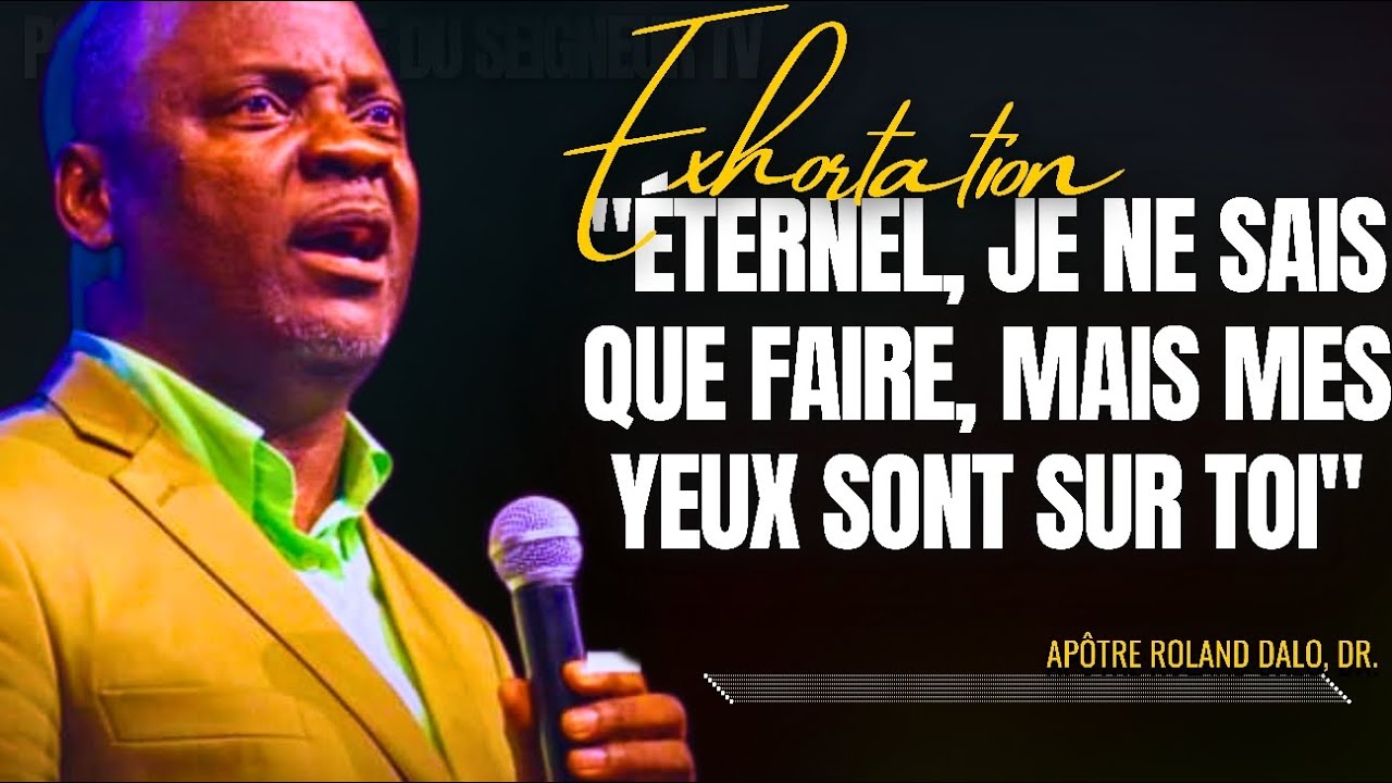 🎤ÉTERNEL, JE NE SAIS QUE FAIRE, MAIS MES YEUX SONT SUR TOI |APT. ROLAND DALO |PRÉDICATION |CMP/PHILA