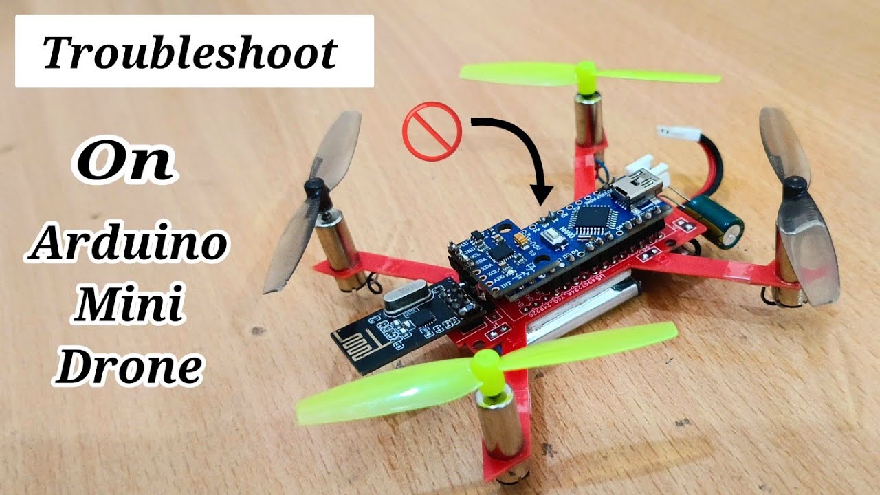 DIY Mini Drone Troubleshoot in Arduino | How To Solve Problems on Arduino Drone |Arduino Tiny Drone 
