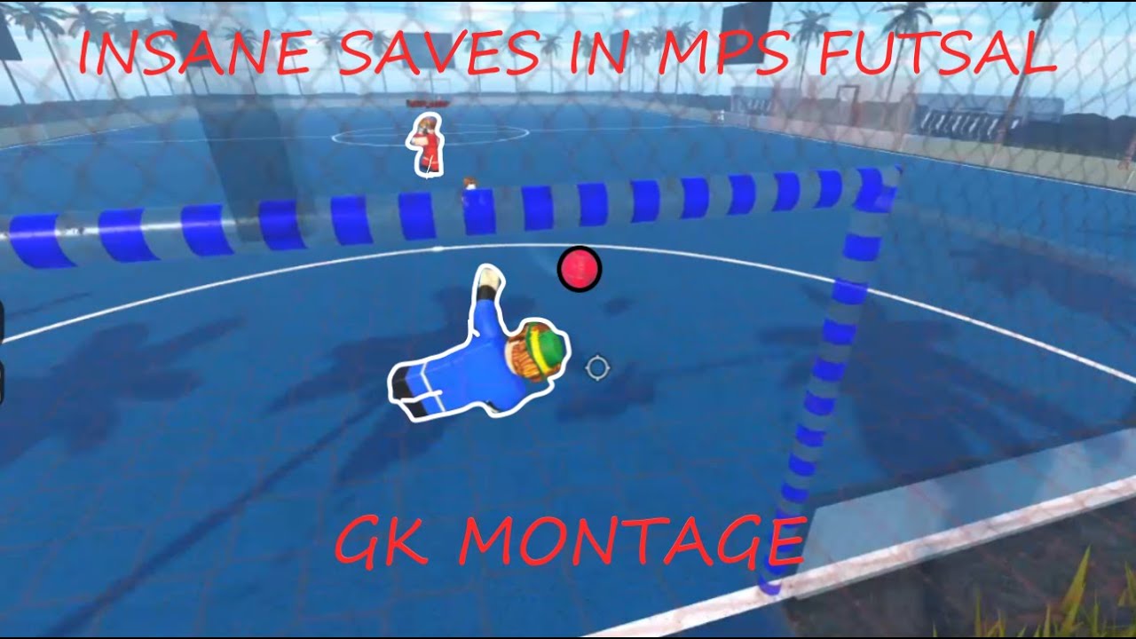 GK MONTAGE - MPS futsal