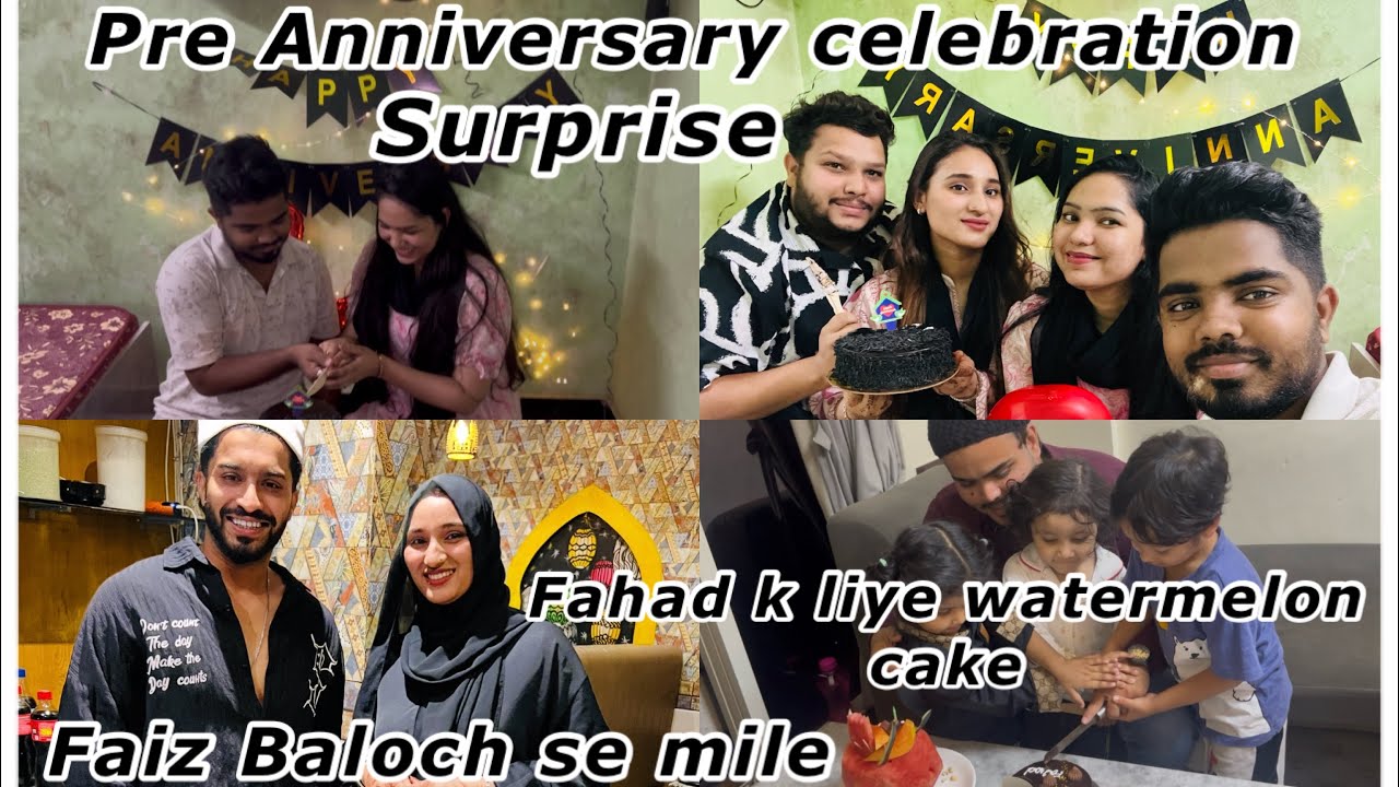 Pre Anniversary celebration🎉 surprise😍 | Faiz Baloch se mile | fahad k liye watermelon cake 🎂 | 