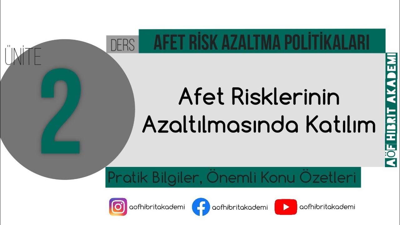 AÖF - Afet Risk Azaltma Politikaları Dersi 2. Ünite - Acil Durum ve Afet Yönetimi Bölümü