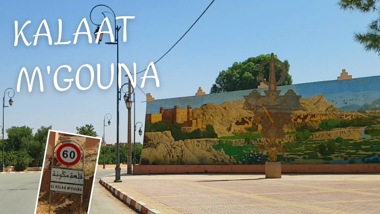 MOROCCO  -  KALAAT M'GOUNA  Part. 1
