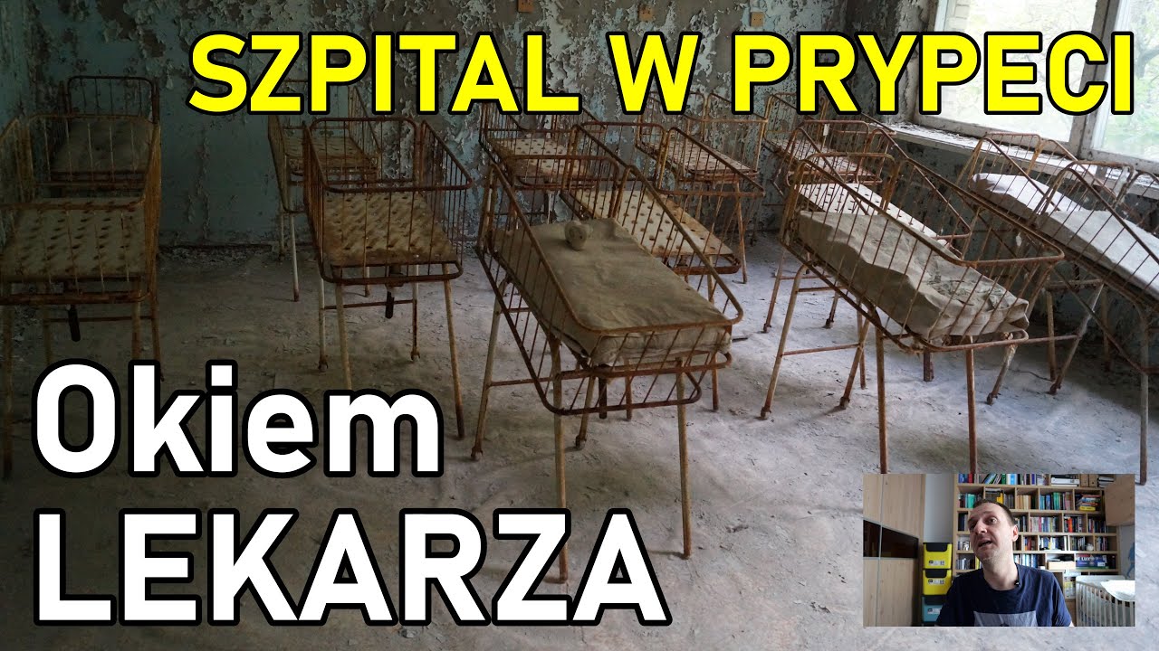 Opuszczony szpital w Prypeci okiem lekarza