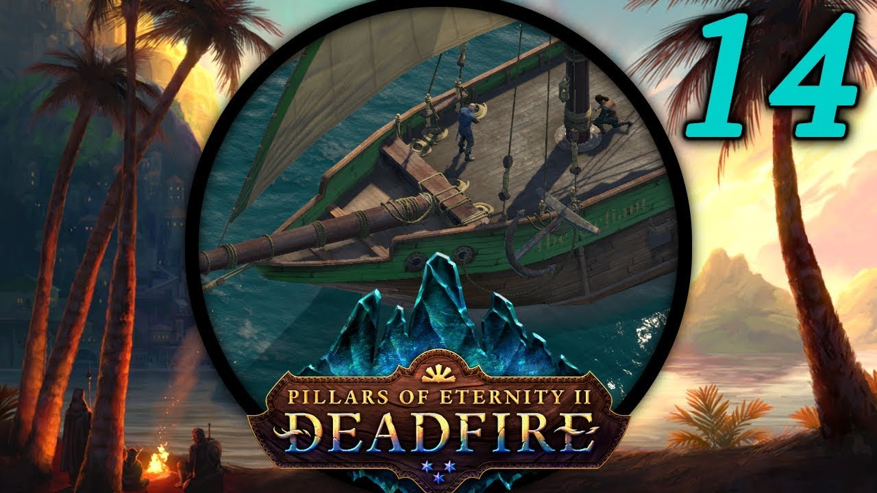 All Aboard - Let's Play Pillars of Eternity II: Deadfire (PotD) #14