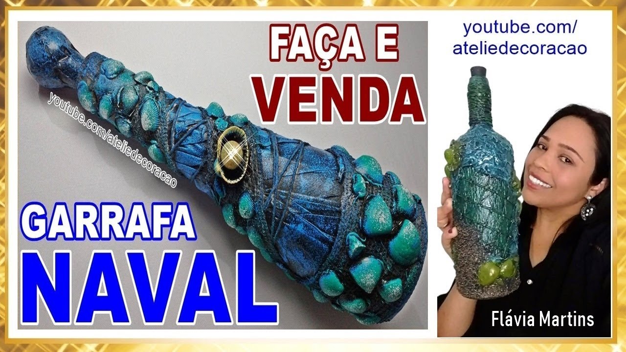 Como fazer a GARRAFA NAVAL? (Flávia Martins)