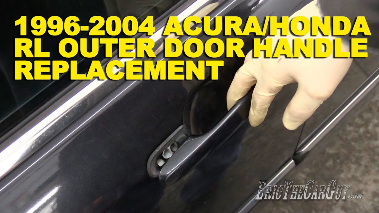 1996-2004 Acura/Honda RL Outer Door Handle Replacement