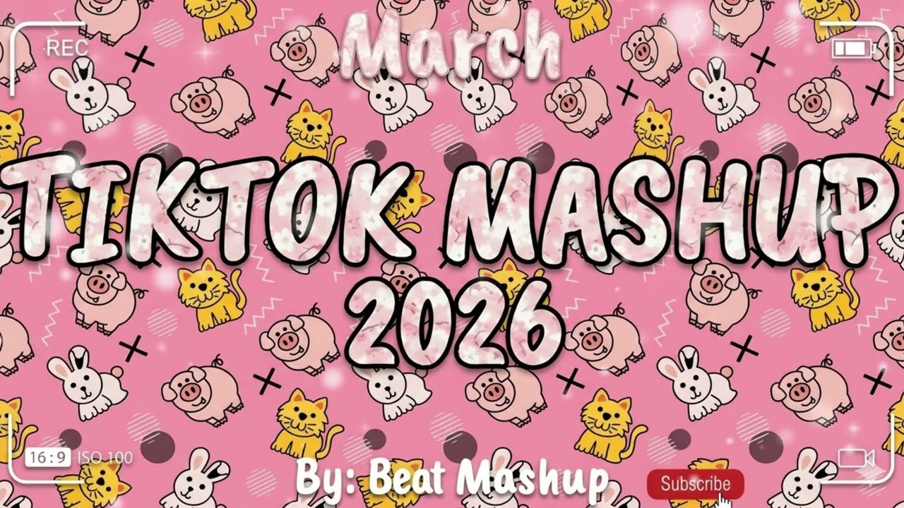 Tiktok Mashup March 💘2026💘 (Not Clean)