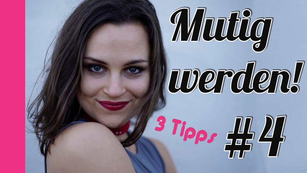 🚀Mutig werden / 3 Tipps f&uuml;r starke M&auml;dchen