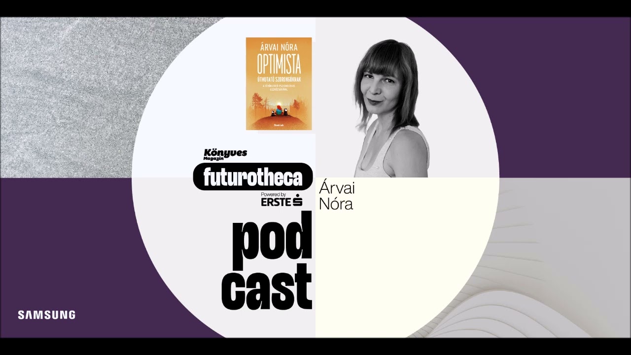 Árvai Nóra optimista útmutatója szorongóknak // Futurotheca 03.