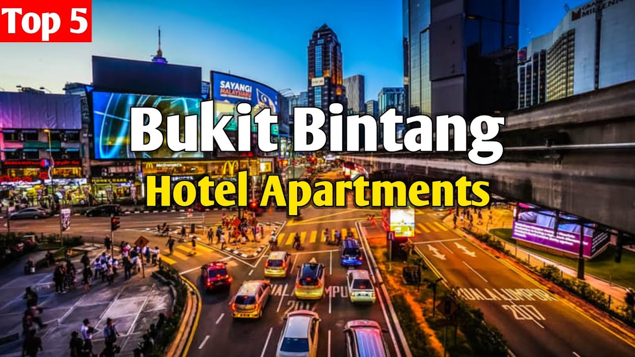 5 Best Hotel Apartments in Bukit Bintang, Kuala Lumpur 🇲🇾
