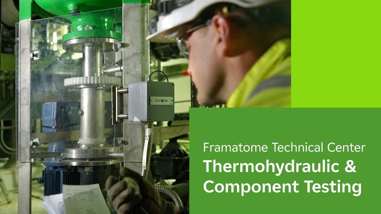 Framatome Technical Center: Thermohydraulic & Component Testing
