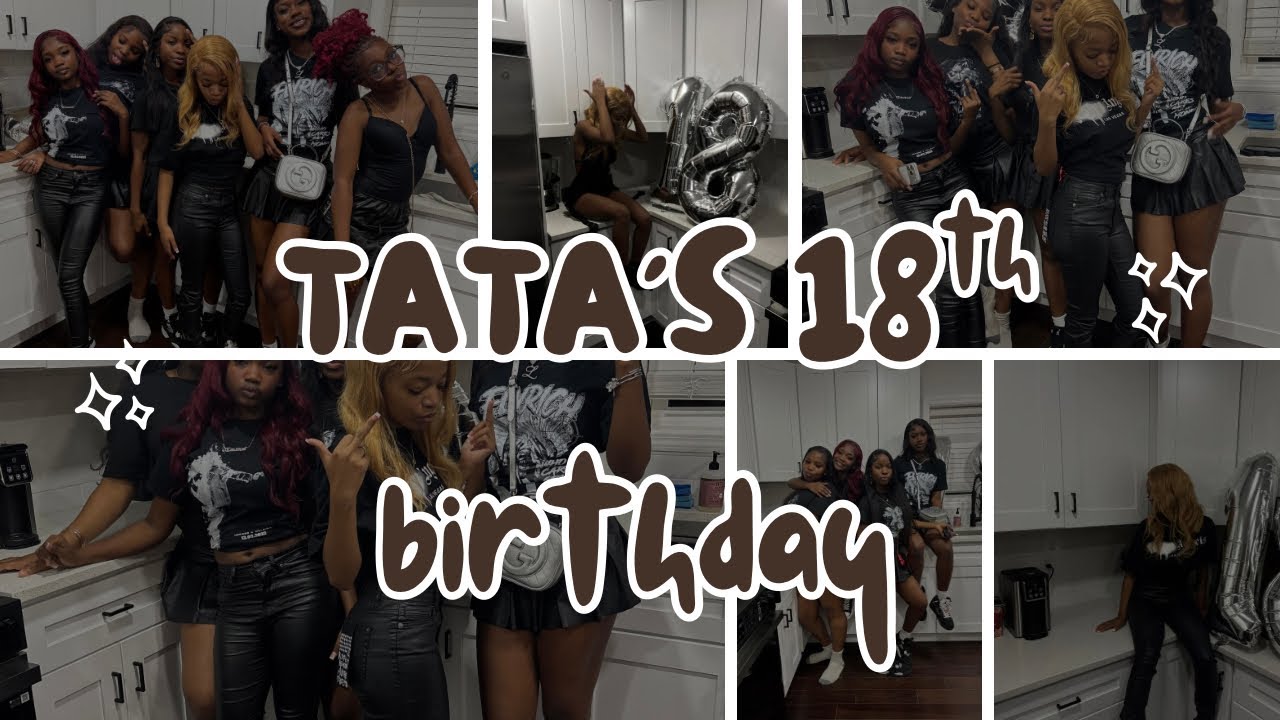 VLOG: Tata’s 18th birthday 🎂