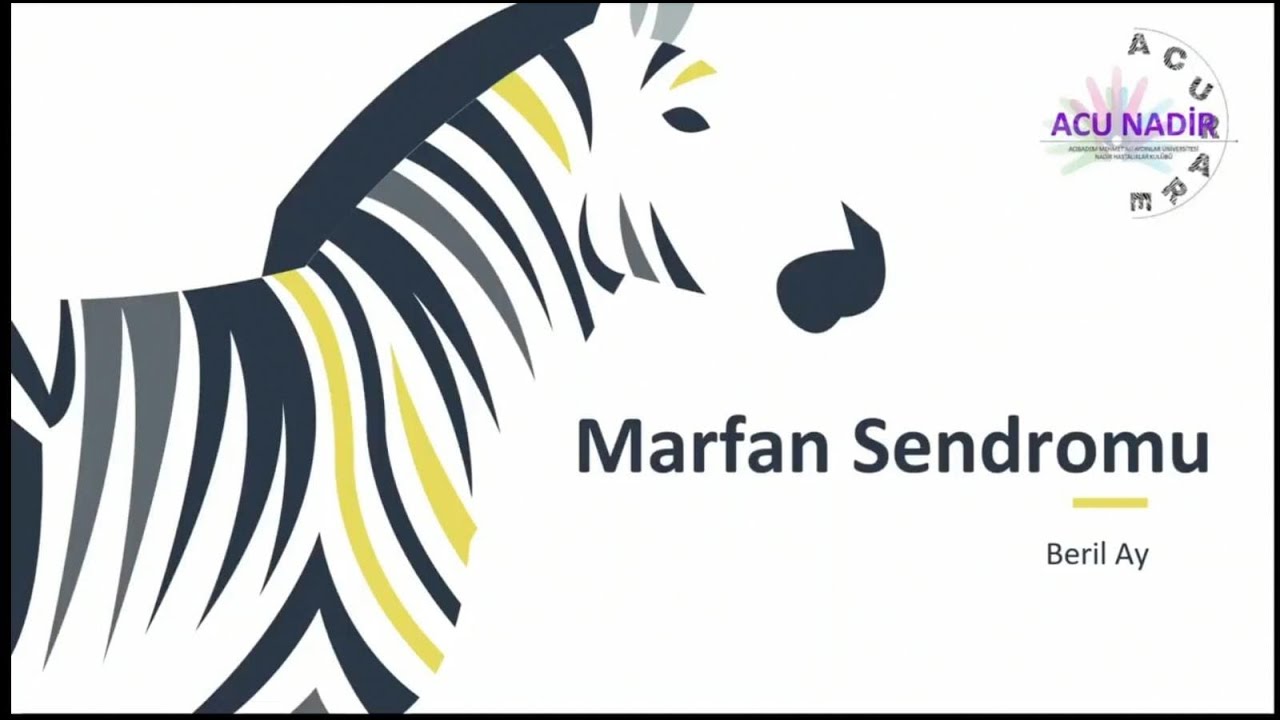 ACUNADİR AKADEMİ SUNUMLARI - 4 ( MARFAN SENDROMU )