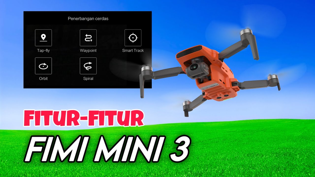 FIMI Mini 3 : Cinematic Drone 6 Jutaan Fitur Melimpah