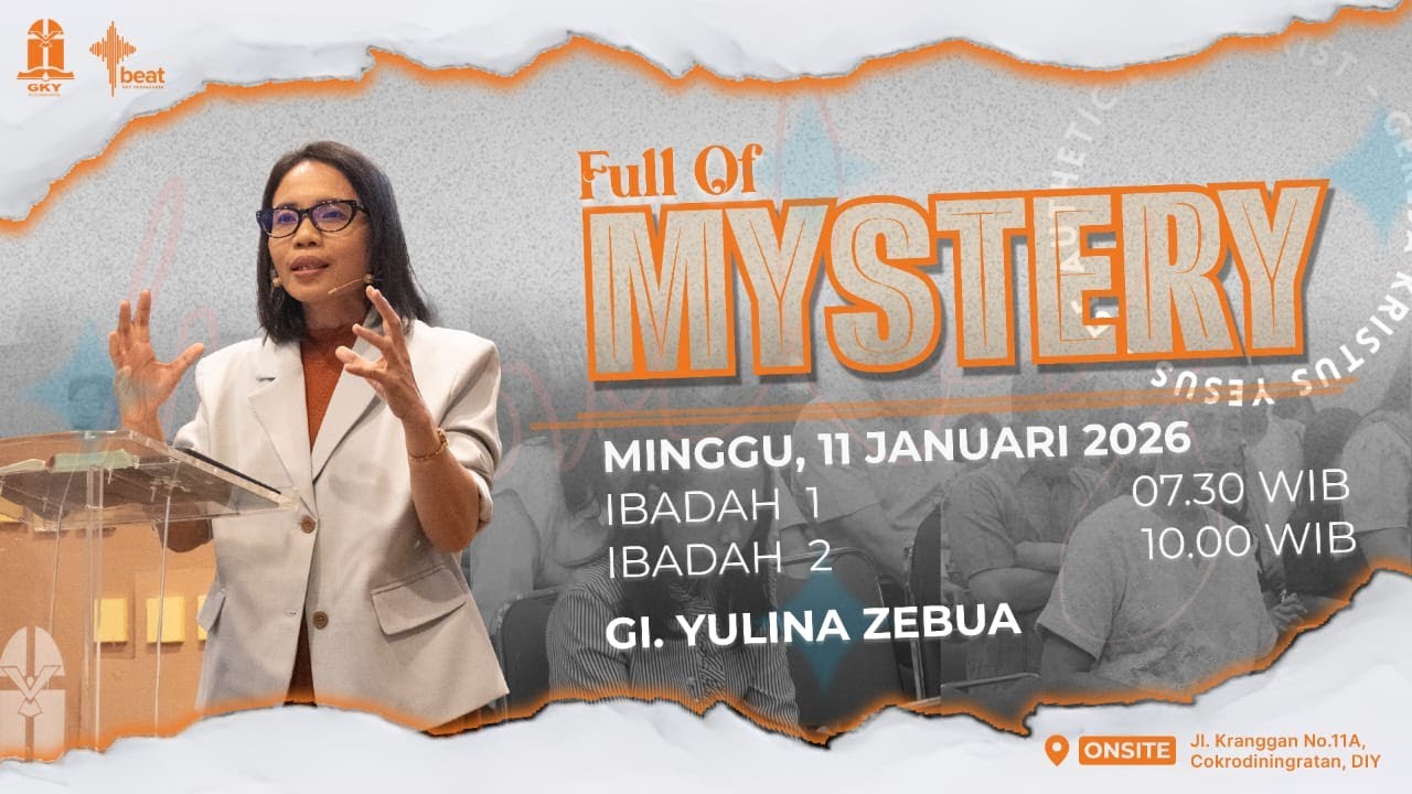 Khotbah - 11 Januari 2026 - Full of Mystery - GI. Yulina Zebua