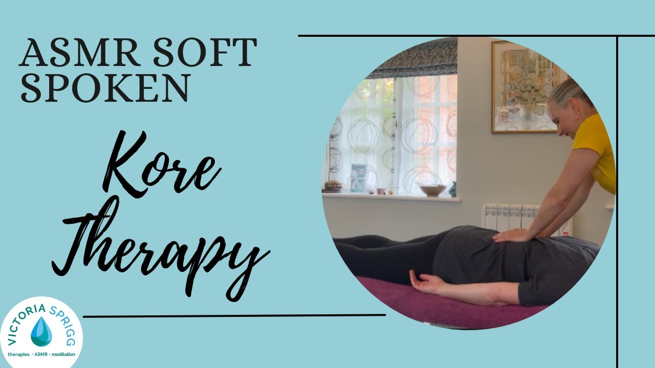 ASMR KORE THERAPY Tuina Repatterning Liver Detox Neck Release Emotional Stress Release Kinesiology
