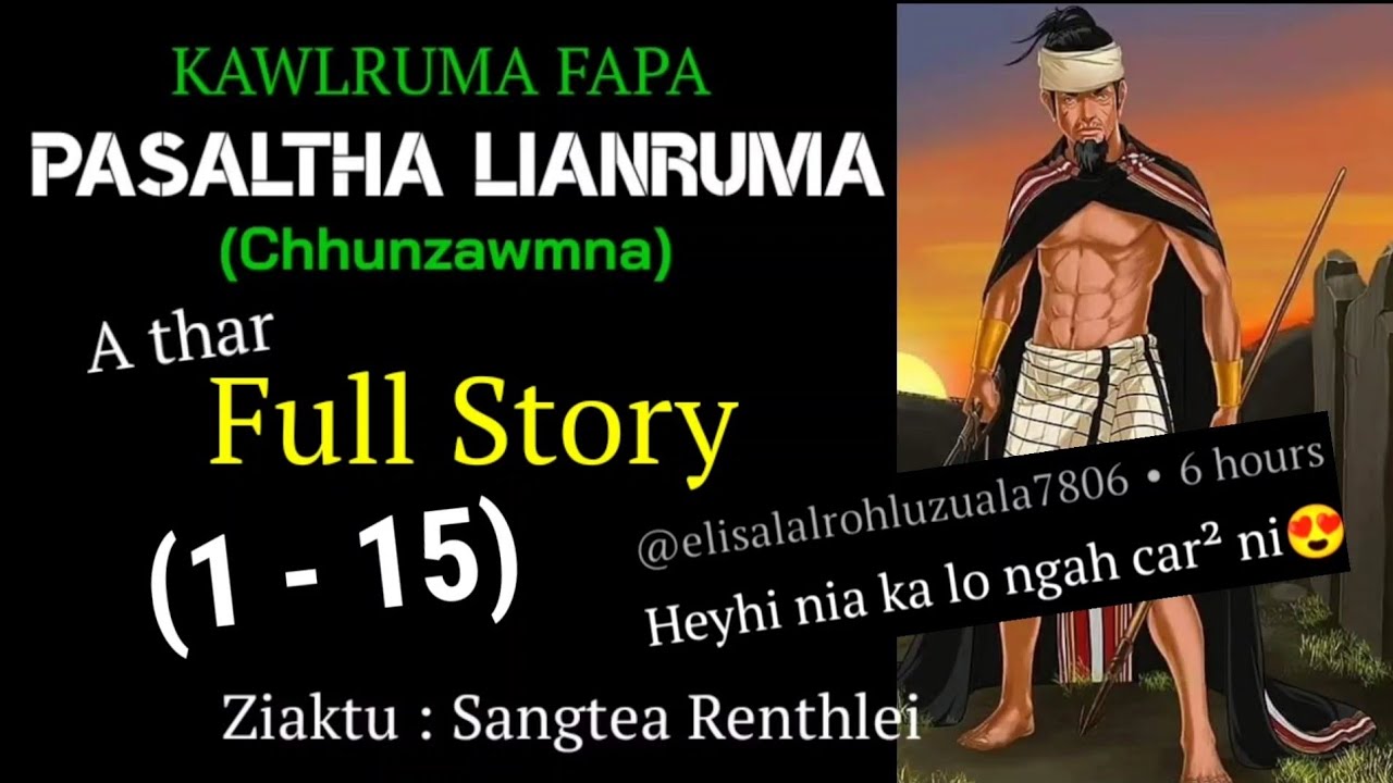 PASALTHA LIANRUMA - Full Story (Kawlruma Season - 3)