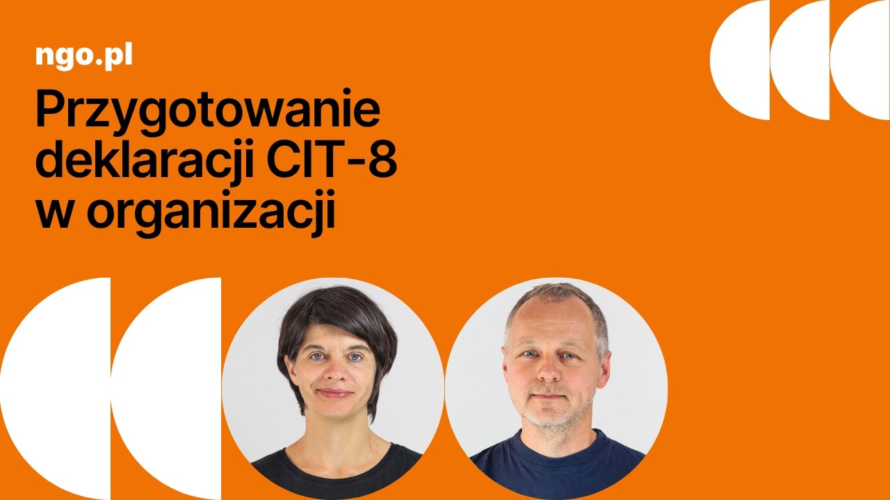 Jak przygotować się w fundacji i stowarzyszeniu do złożenia deklaracji CIT-8?