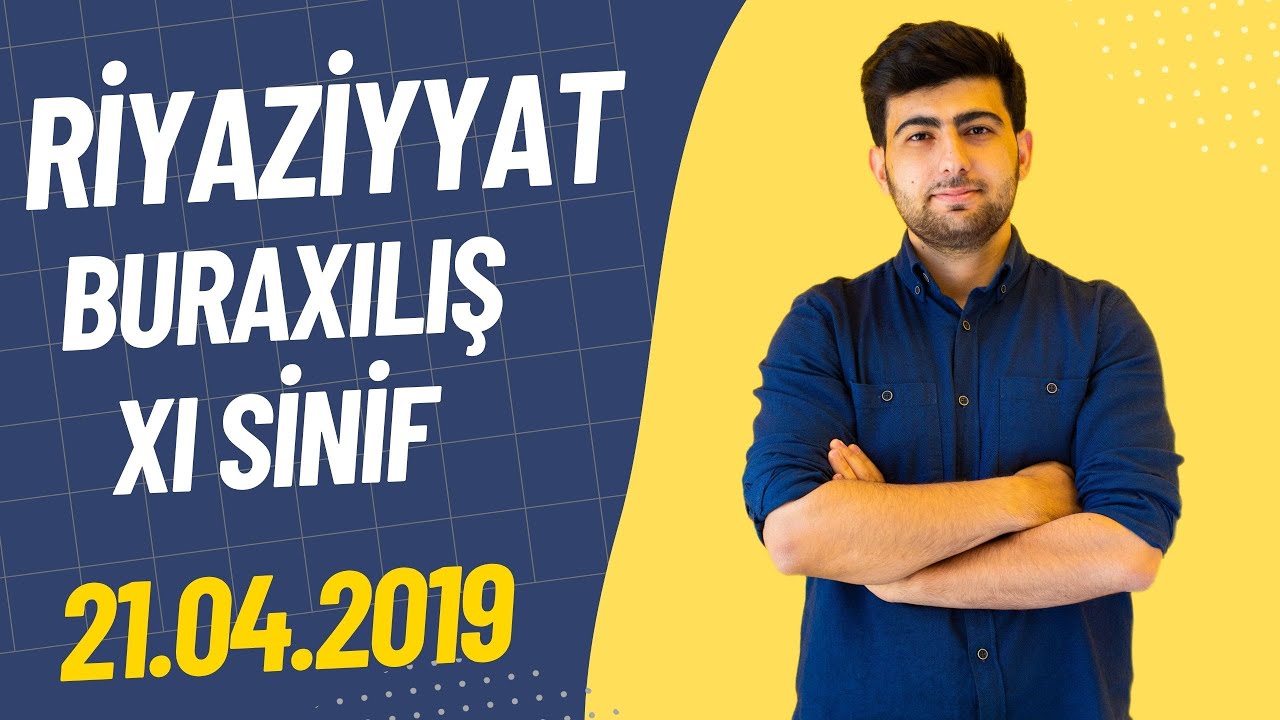 Buraxılış imtahanı - 21.04.2019 - Riyaziyyat suallarının izahı