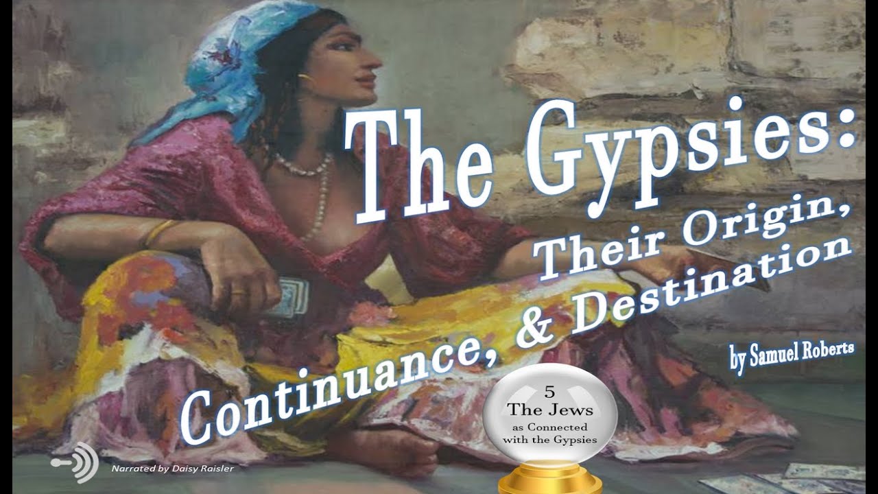 The Gypsies| Jews as Connected with the Gypsies by Samuel Roberts