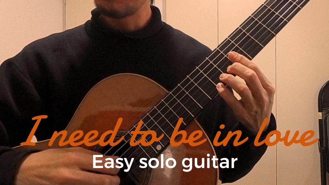 I need to be in love(Carpenters) Easy solo guitar arrange  青春の輝き(カーペンターズ） 簡単ソロギターアレンジ　有料楽譜あり