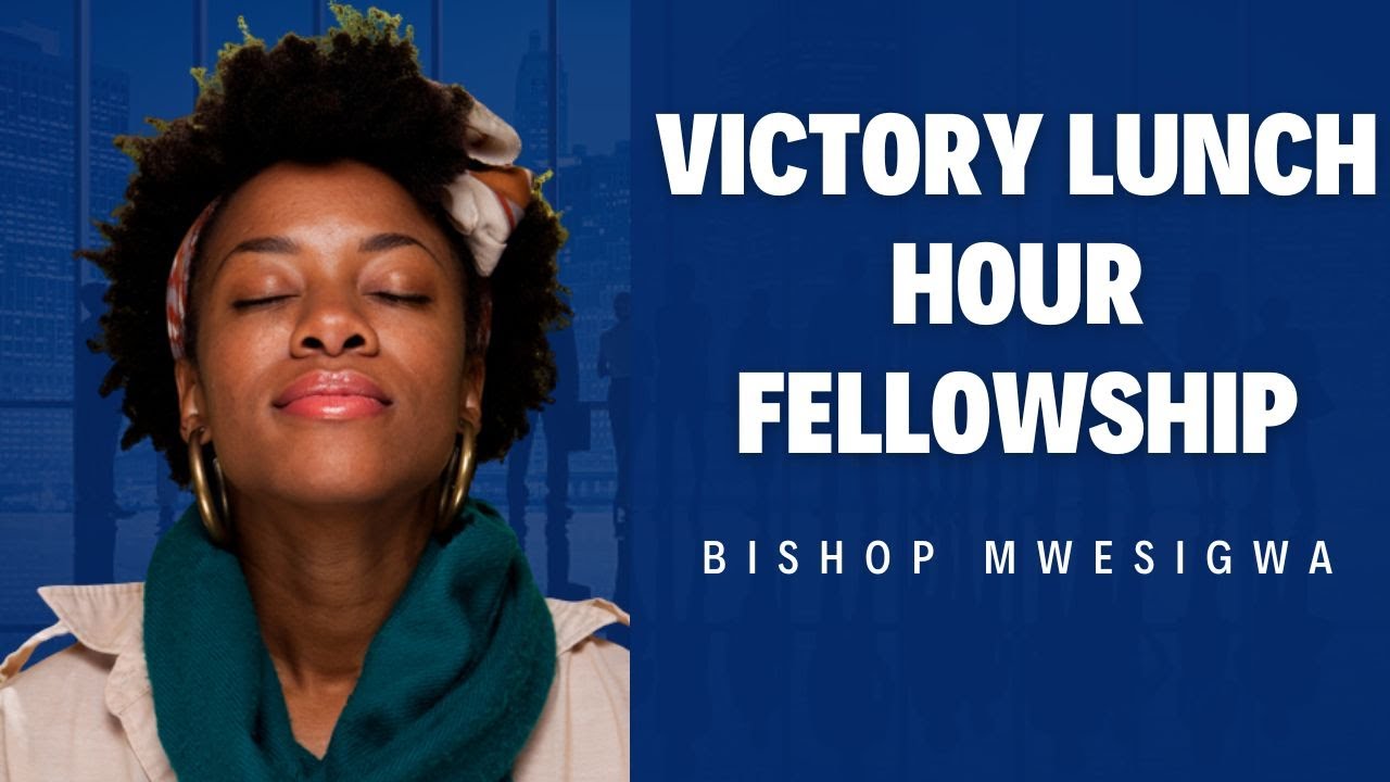 Bishop Mwesigwa | Lunch Hour Fellowship | 08 07 2024