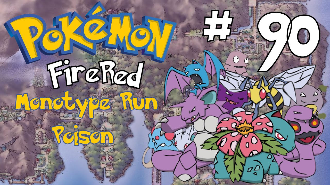 Pokemon FireRed Monotype Run: Poison Ep. 90