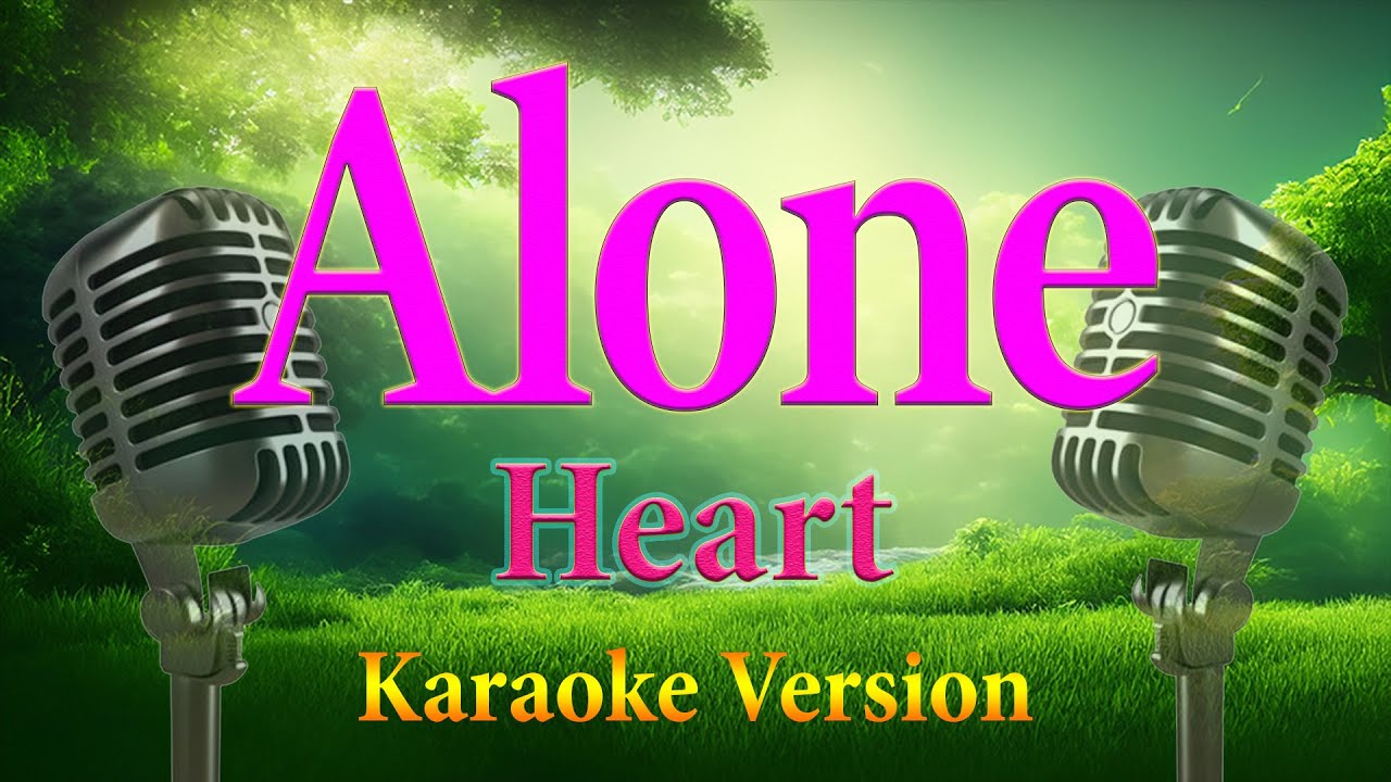 Alone Heart Karaoke Lyrics C
