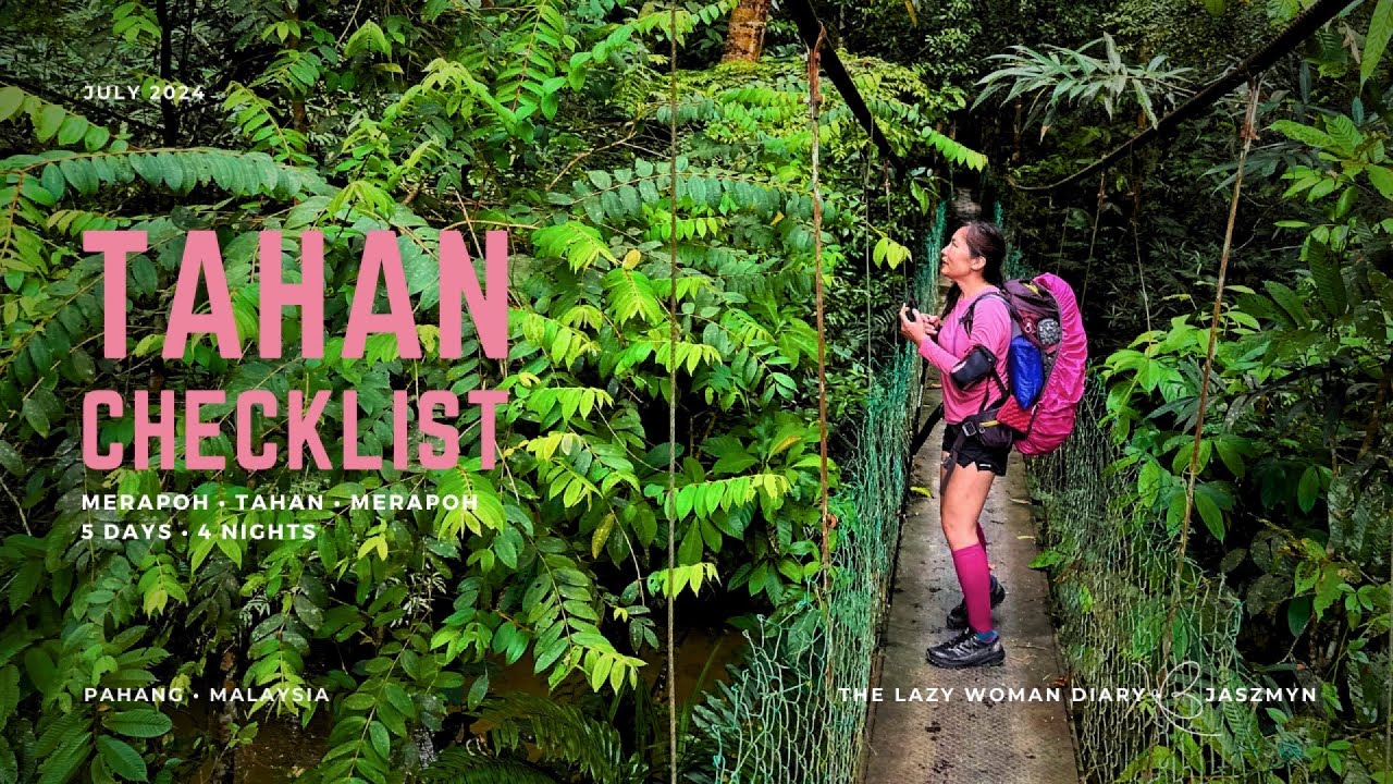 【Hiking Gear】G1 • Gunung Tahan ⛰️5 Days Ultimate Bag Packing Checklist