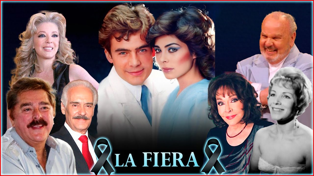 Famosos Fallecidos de La Fiera | Qué No Sabías