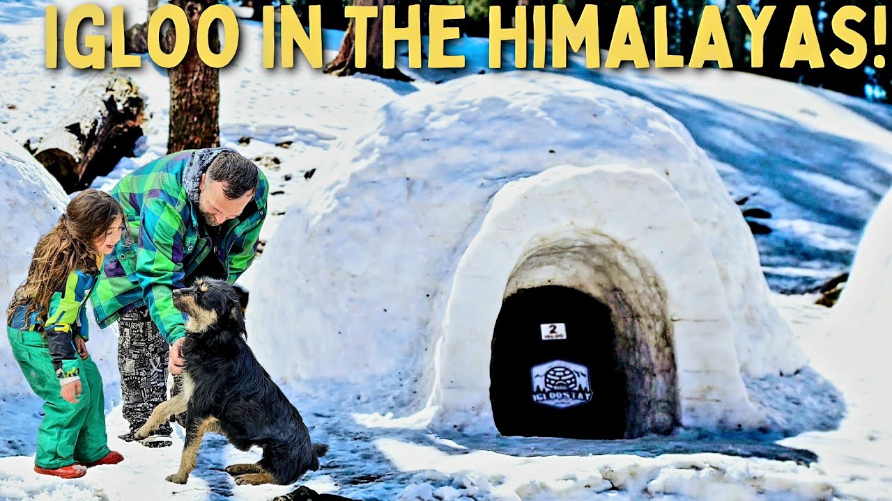 WE SLEPT IN AN IGLOO IN THE HIMALAYAN MOUNTAINS! 🇮🇳