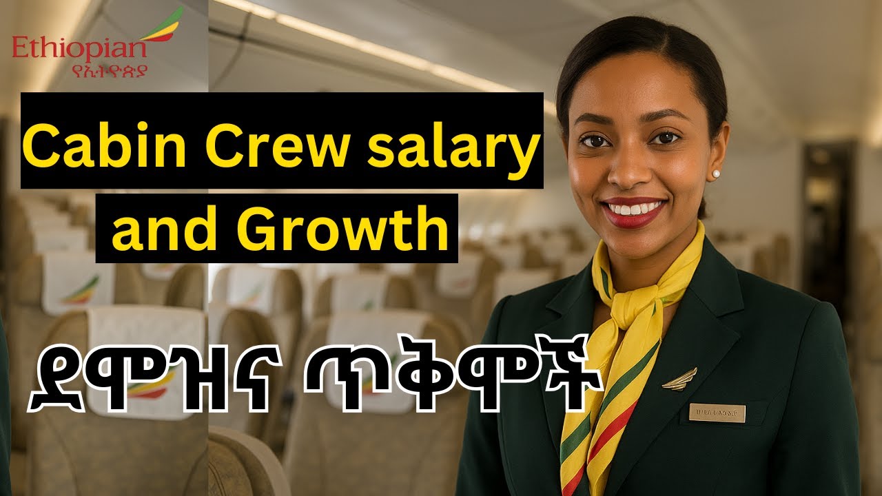 Ethiopian Airlines Cabin Crew Salary, Benefits & Career Growth | Next Requirements 2025