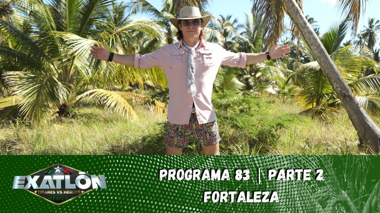 La Batalla por la Fortaleza se vivió al límite. | Capítulo 83, parte 2 | Exatlón México