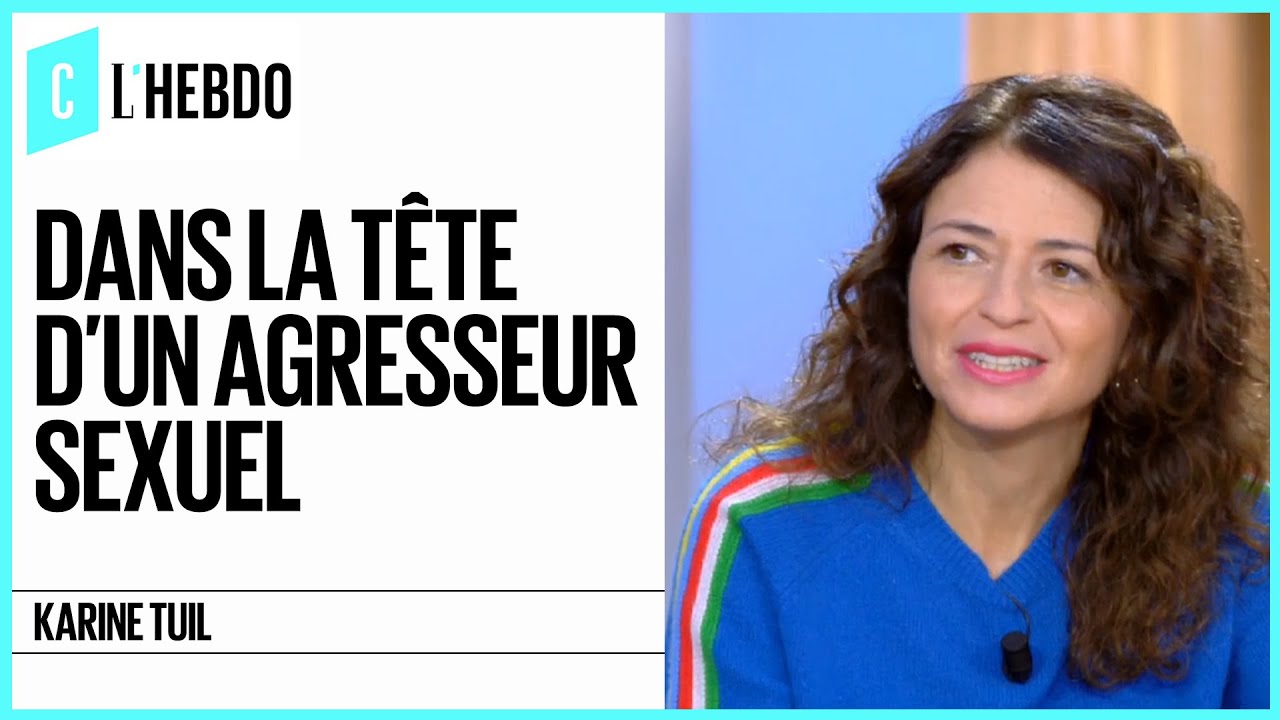 Dans la t&ecirc;te d'un agresseur sexuel - C l&rsquo;hebdo - 16/11/2019