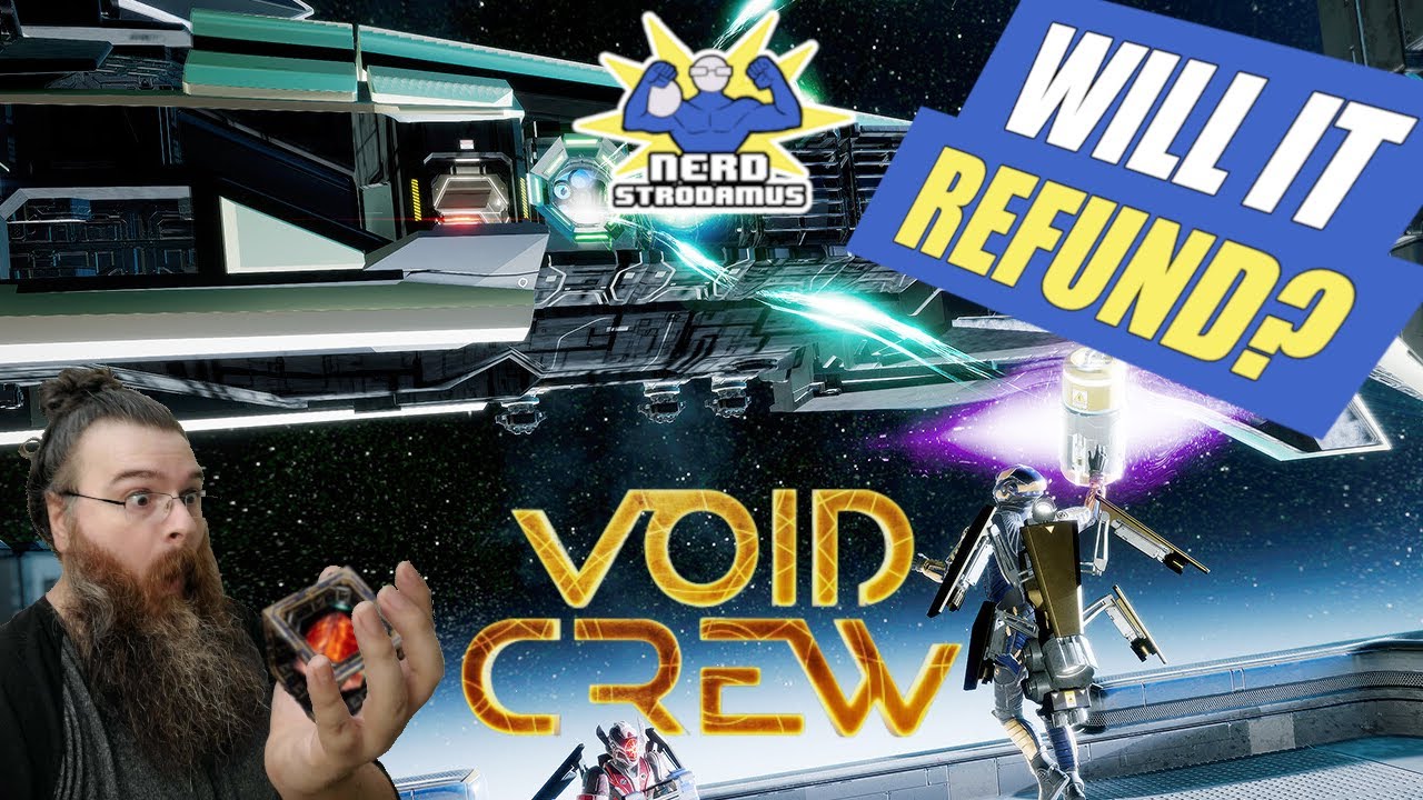 Will It Refund? Episode 2 - Void Crew