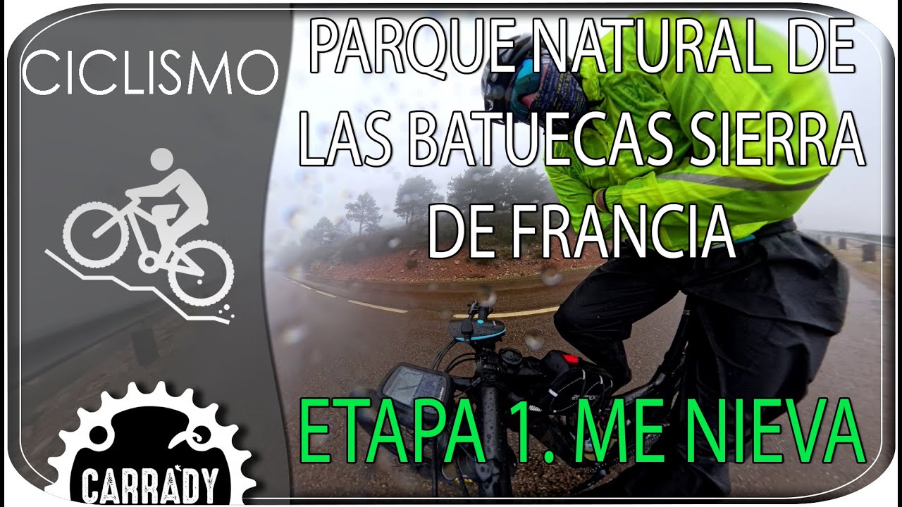 Etapa 1 Sierra de Francia. Me nieva y casi pierdo los dedos