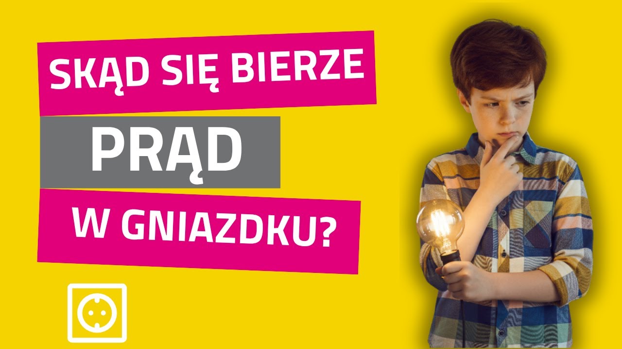 Skąd się bierze prąd w gniazdku? [edukacja 1-3]