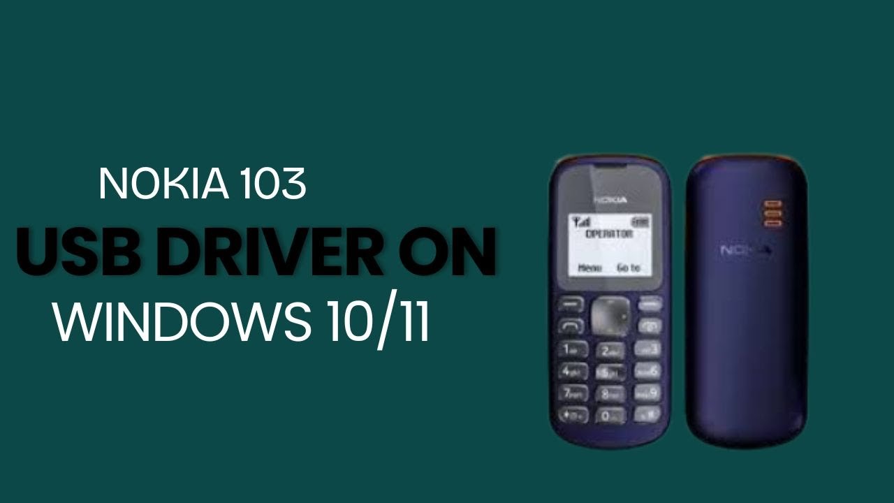 Nokia 103 USB Driver on Windows 10/11 Free Download