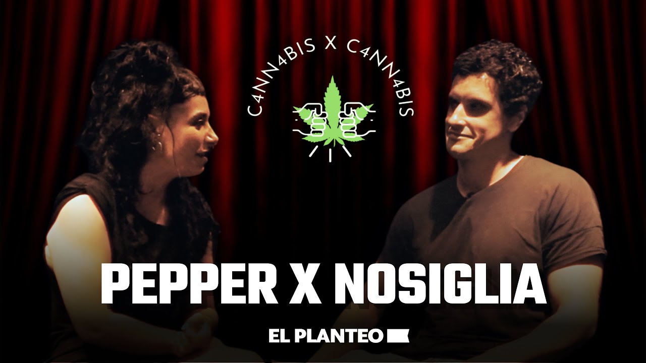🌱 🤜 🤛 CANNABIS X CANNABIS | 1x02: POLITA PEPPER - LUCAS NOSIGLIA 🇲🇽 🇦🇷