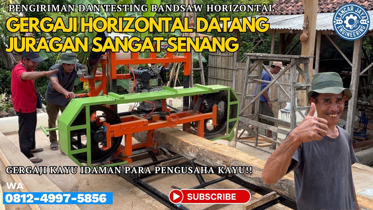 JURAGAN SENANG!! Pengiriman dan Testing Bandsaw Kayu Horizontal Untuk Produksi Jayu Jati Super Besar