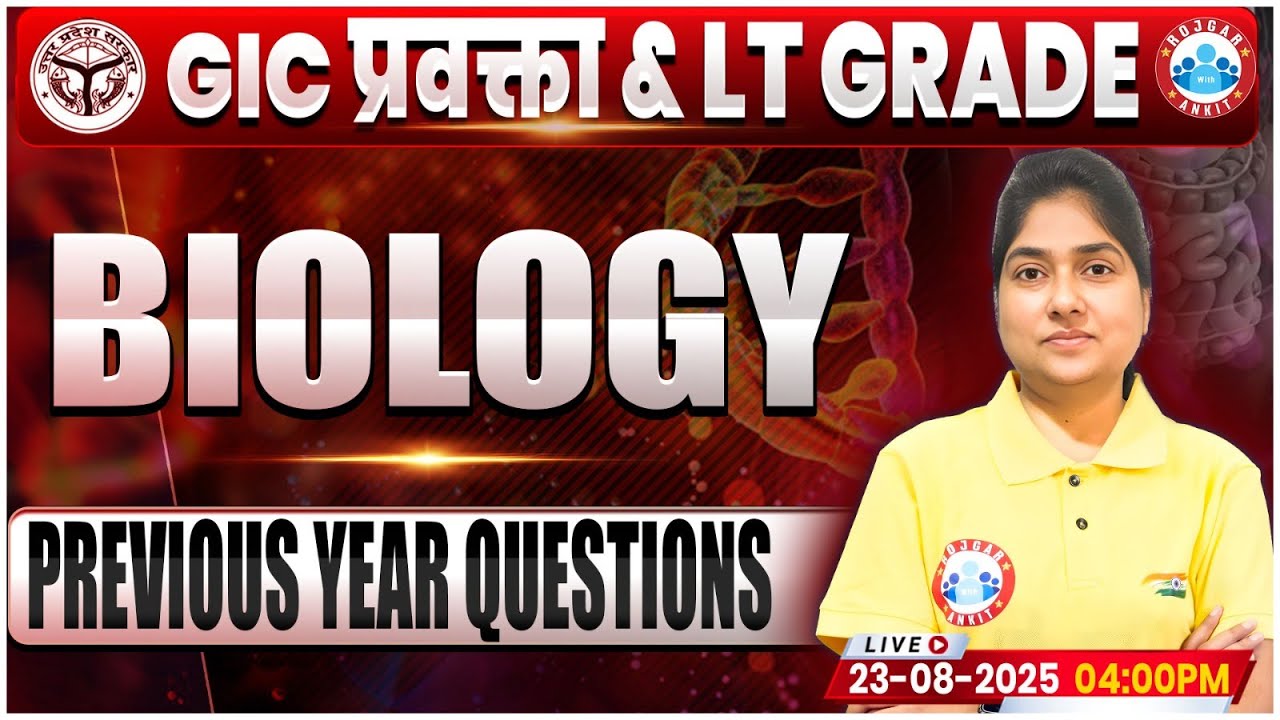 UP LT Grade Biology Classes 2025 | UPPSC GIC Lecturer Biology Previous Year Questions