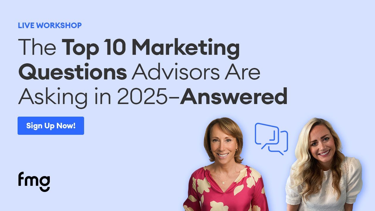 The Top 10 Marketing Questions Advisors Are Asking in 2025—Answered