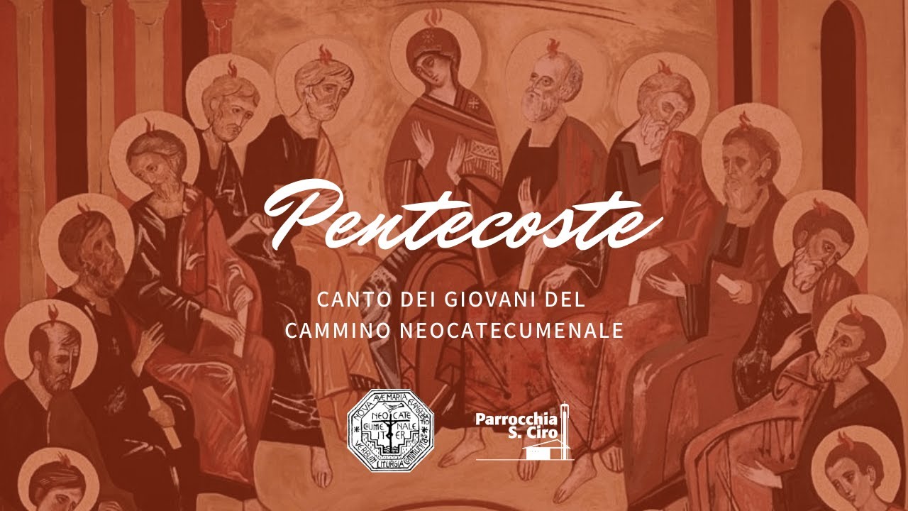 Pentecoste | Canto dei giovani del Cammino Neocatecumenale