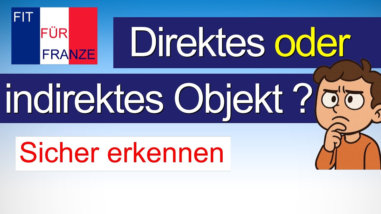 Direktes oder indirektes Objekt ? | Einfach besser erklärt | #französischlernen