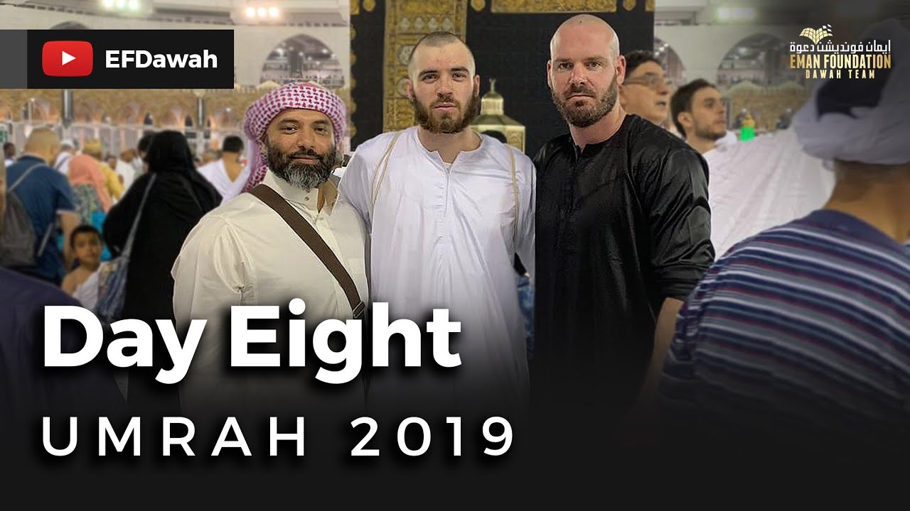 Umrah 2019 | Day Eight