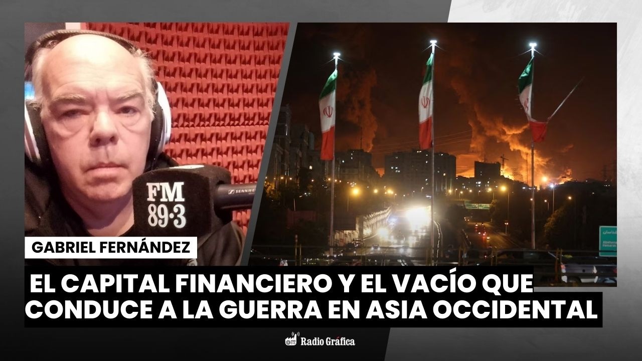 El capital financiero y el vacío que conduce a la guerra en Asia Occidental