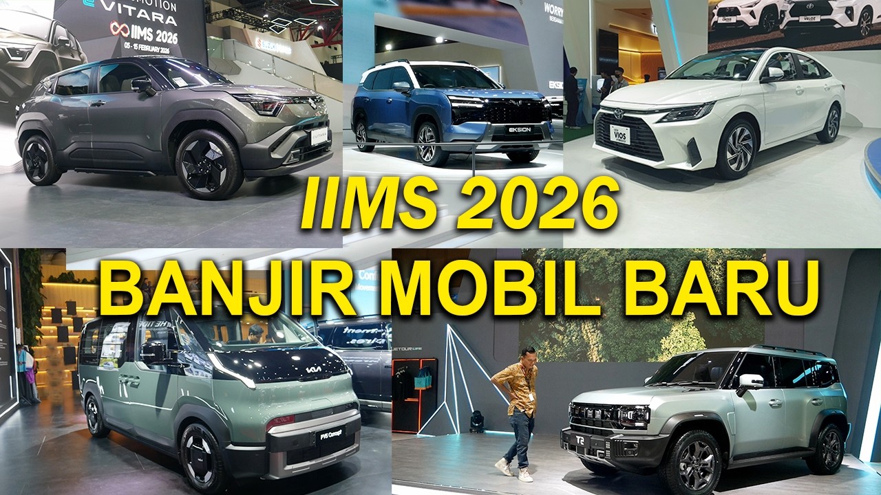 IIMS 2026 : Banjir Mobil Baru | Ada Apa Aja ?