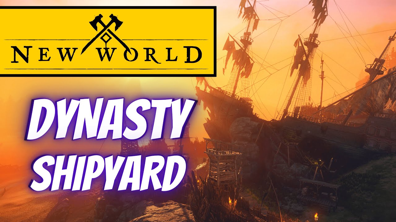 Dynasty shipyard | Expedition LVL 55 | New World