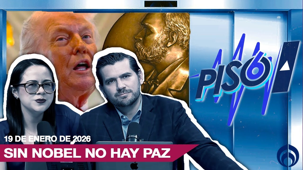 SIN NOBEL NO HAY PAZ | PISO 6 | 19/01/26