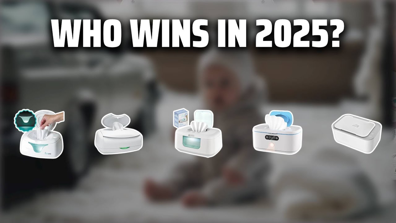 The Top 5 Best Wipe Warmer in 2025 - Must Watch Before Buying!